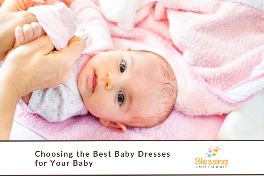 Choosing the Best Baby Dresses for Your Baby