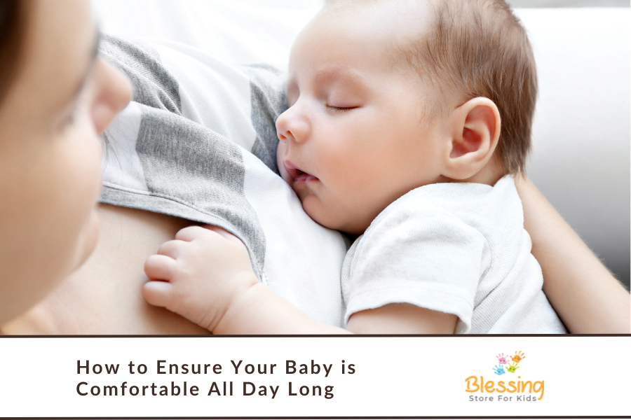 How to Ensure Your Baby is Comfortable All Day Long